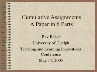 Cumulative Assignments A Paper in 6 Parts