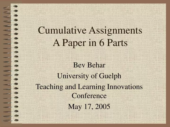 cumulative assignments a paper in 6 parts