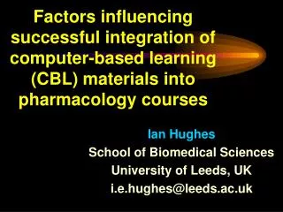 Factors influencing successful integration of computer-based learning (CBL) materials into pharmacology courses