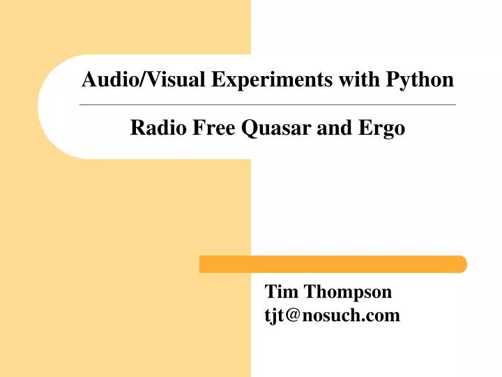 audio visual experiments with python radio free quasar and ergo