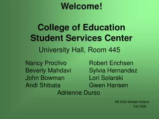 Welcome! College of Education Student Services Center