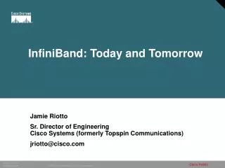 InfiniBand: Today and Tomorrow