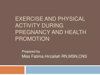 Exercise and physical activity during pregnancy and health promotion