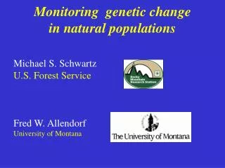 Monitoring genetic change in natural populations