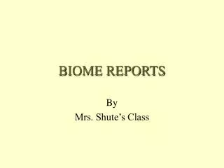 BIOME REPORTS