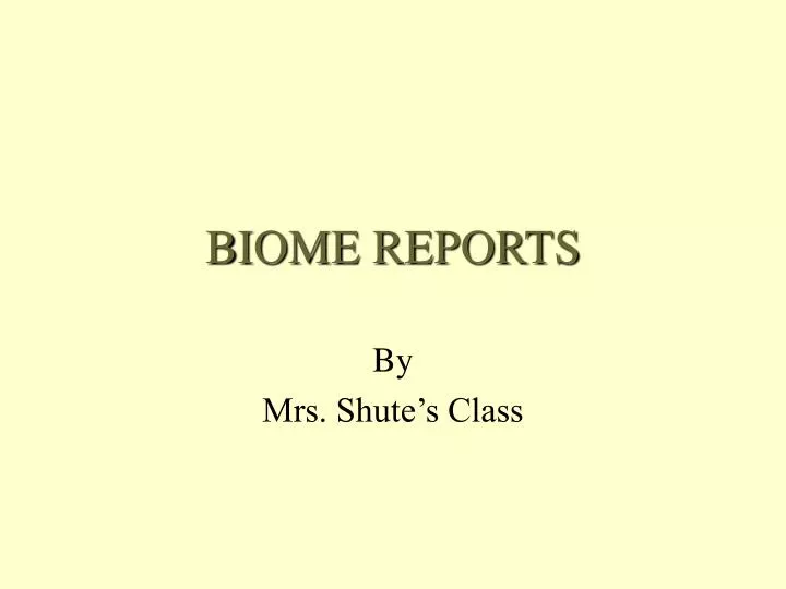 biome reports