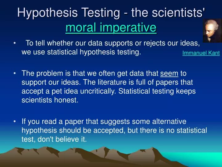 hypothesis testing the scientists moral imperative