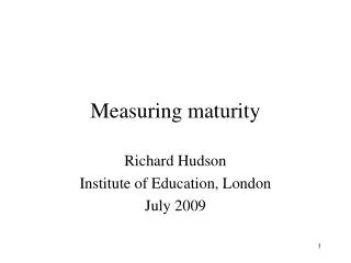 Measuring maturity