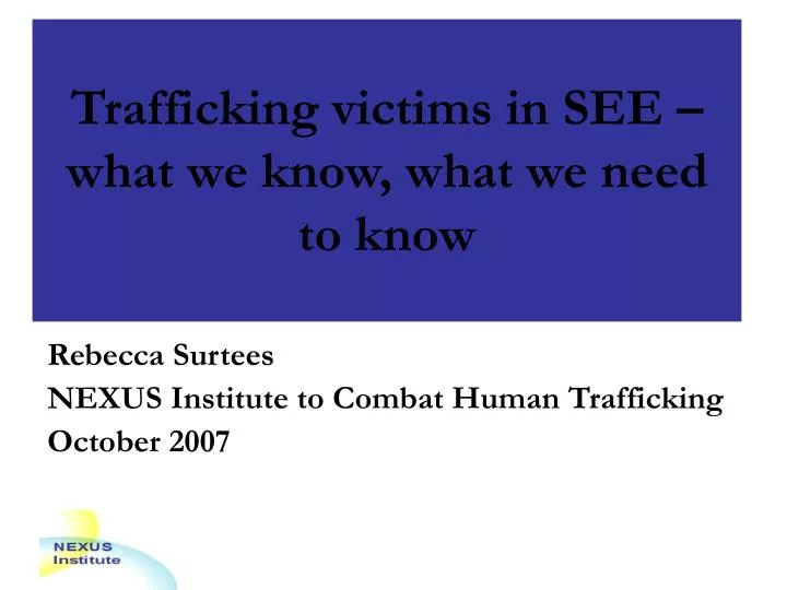 trafficking victims in see what we know what we need to know