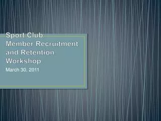 Sport Club Member Recruitment and Retention Workshop