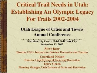 Critical Trail Needs in Utah: Establishing An Olympic Legacy For Trails 2002-2004