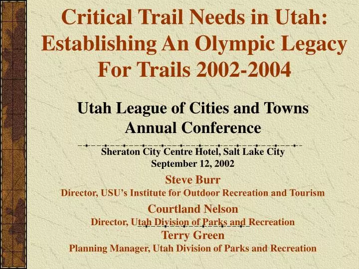 critical trail needs in utah establishing an olympic legacy for trails 2002 2004