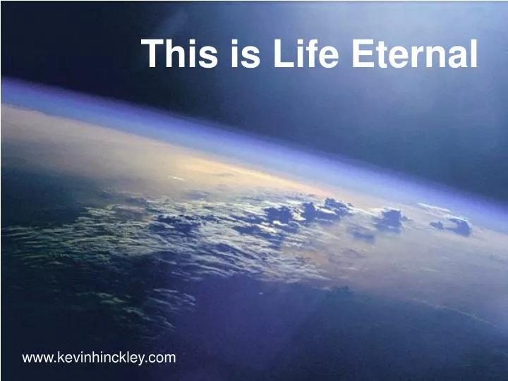 this is life eternal