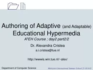 Authoring of Adaptive (and Adaptable) Educational Hypermedia A 3 EH Course ; day2 part2/2