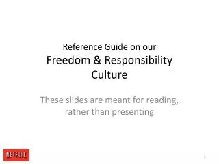 Reference Guide on our Freedom &amp; Responsibility Culture