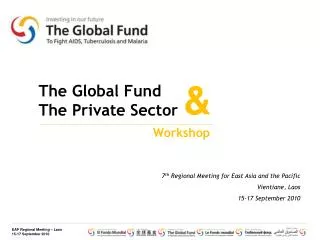 The Global Fund The Private Sector