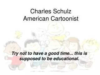 Charles Schulz American Cartoonist