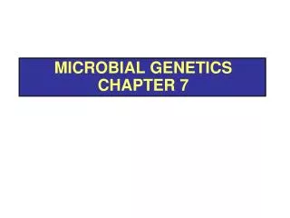 Microbial Genetics Chapter 7