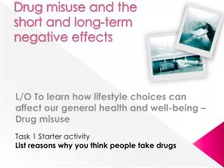 Drug misuse and the short and long-term negative effects