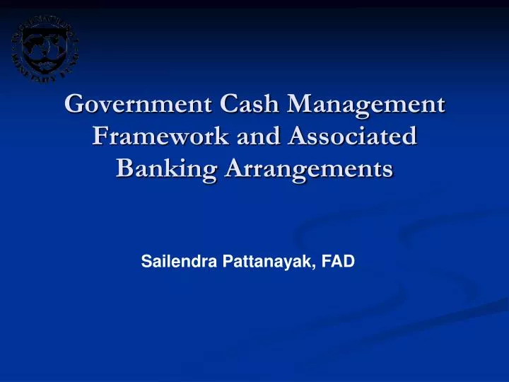 government cash management framework and associated banking arrangements