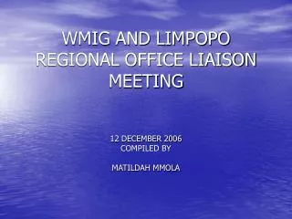 WMIG AND LIMPOPO REGIONAL OFFICE LIAISON MEETING