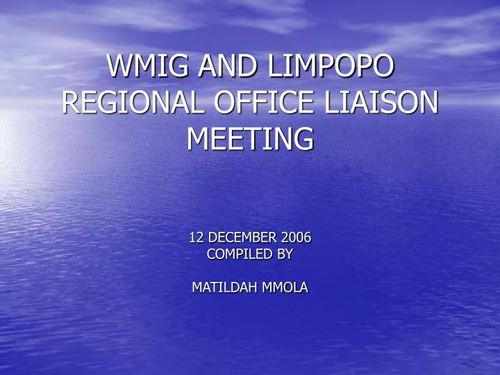 wmig and limpopo regional office liaison meeting