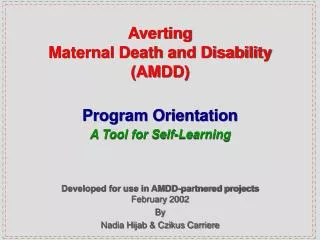Averting Maternal Death and Disability (AMDD)