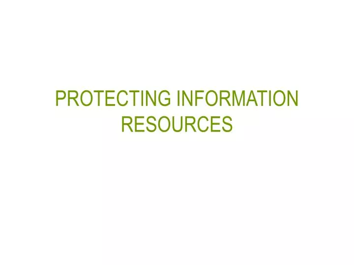 protecting information resources