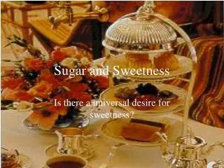 Sugar and Sweetness