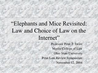 “Elephants and Mice Revisited: Law and Choice of Law on the Internet”