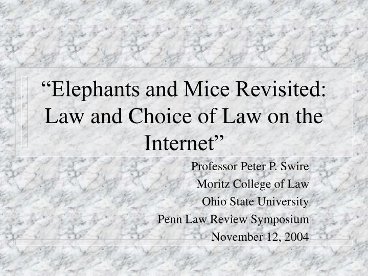 elephants and mice revisited law and choice of law on the internet