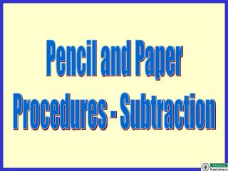Pencil and Paper Procedures - Subtraction