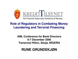 Role of Regulators in Combating Money Laundering and Terrorist Financing