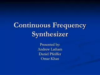 Continuous Frequency Synthesizer
