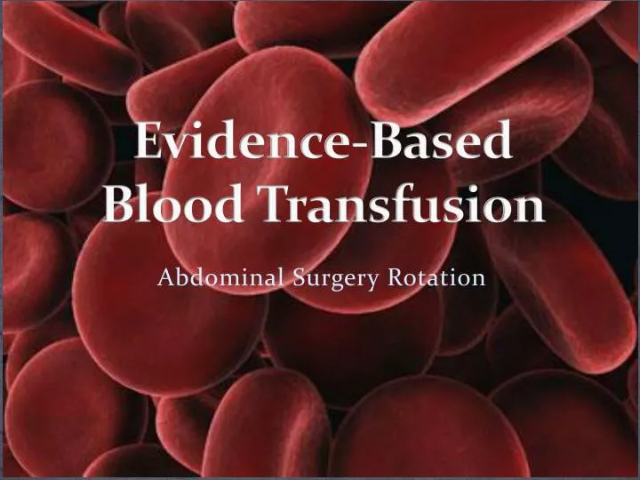 evidence based blood transfusion