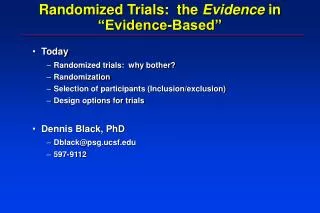 Randomized Trials: the Evidence in “Evidence-Based”