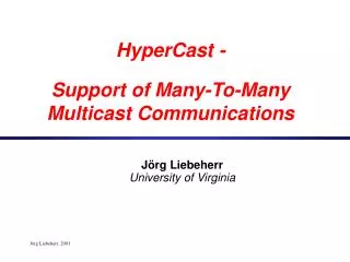 HyperCast - Support of Many-To-Many Multicast Communications