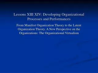Lessons XIII XIV: Developing Organizational Processes and Performances
