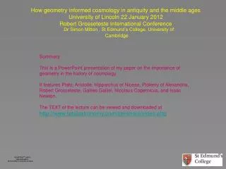 How geometry informed cosmology in antiquity and the middle ages University of Lincoln 22 January 2012 Robert Grossetest