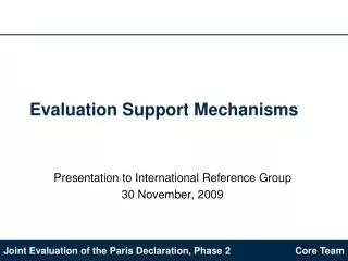 Evaluation Support Mechanisms