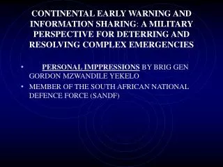 CONTINENTAL EARLY WARNING AND INFORMATION SHARING : A MILITARY PERSPECTIVE FOR DETERRING AND RESOLVING COMPLEX EMERGENC