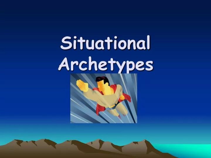 situational archetypes