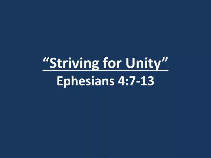 striving for unity ephesians 4 7 13