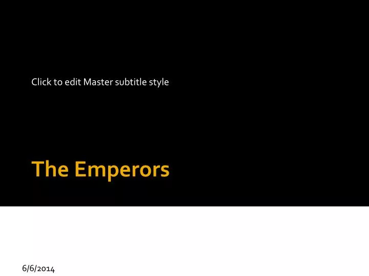 the emperors