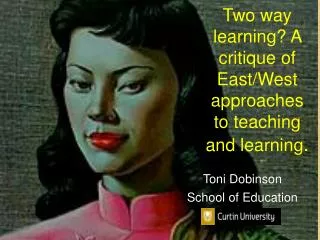 Two way learning? A critique of East/West approaches to teaching and learning .