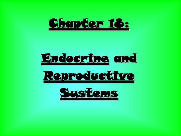 chapter 18 endocrine and reproductive systems
