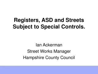 Registers, ASD and Streets Subject to Special Controls.