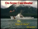 On-Scene Coordinator - slide 1
