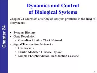 Dynamics and Control of Biological Systems