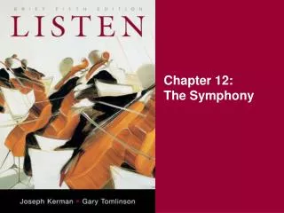 Chapter 12: The Symphony